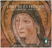 L'Art De La Fresque En Corse De 1450 A 1520