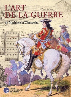 Bertrand.pt - L'Art De La Guerre ; De Machiavel À Clausewitz