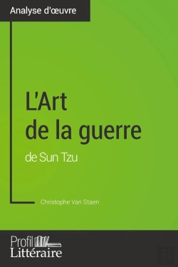 Bertrand.pt - L'Art De La Guerre De Sun Tzu (Analyse Approfondie) : Approfondissez Votre Lecture De Cette Oeuvre Avec Notre Profil Littéraire (Résumé, Fiche De Lecture Et Axes De Lecture)