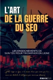 L'Art De La Guerre Du Seo - Les Enseignements De Sun Tsu Pour Triompher En Ligne