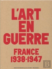 L'Art De La Guerre - France 1938 / 1947