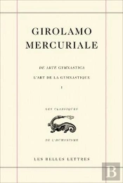 L'Art De La Gymnastique / Arte Gymnastica. Livre I