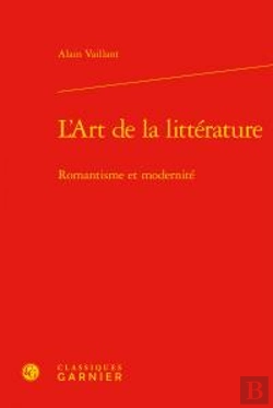 Bertrand.pt - L'Art De La Littérature ; Romantisme Et Modernité