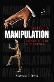 L'Art De La Manipulation Mentale Et De L'Influence