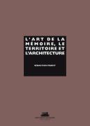 L'Art De La Mémoire, Le Territoire Et L'Architecture