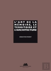 L'Art De La Mémoire, Le Territoire Et L'Architecture
