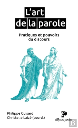 Bertrand.pt - L'Art De La Parole, Pratiques Et Pouvoirs Du Discours