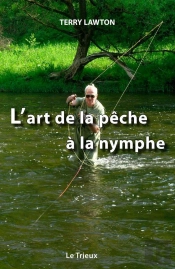 L'Art De La Pêche À La Nymphe