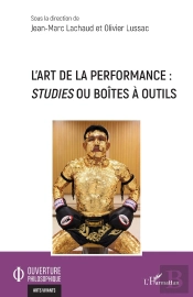 L'Art De La Performance : Studies Ou Boîtes À Outils