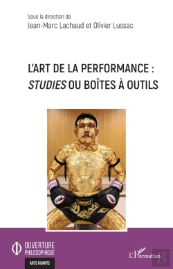 Bertrand.pt - L'Art De La Performance : Studies Ou Boîtes À Outils