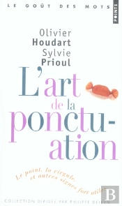 L'Art De La Ponctuation ; Le Point, La Virgule, Et Autres Signes Fort Utiles