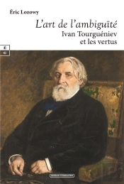 L'Art De L'Ambiguïté : Ivan Tourguéniev Et Les Vertus