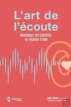 Bertrand.pt - L'Art De L'Écoute : Développez Vos Habiletés En Relation D'Aide