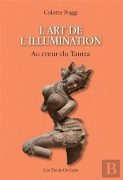 L'Art De L'Illumination ; Au Coeur Du Tantra