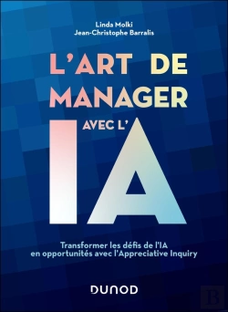 Bertrand.pt - L'Art De Manager Avec L'Ia : Transformer Les Défis De L'Ia En Opportunités Avec L'Appreciative Inquiry