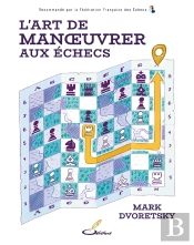 L'Art De Manoeuvrer Aux Échecs