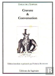 L'Art De Mettre Sa Cravate En Mille Et Une Façon, Suivi Du Code De La Conversation