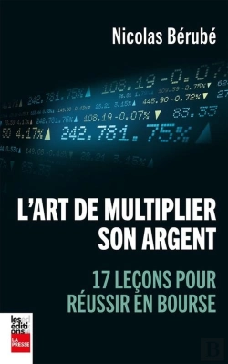 Bertrand.pt - L'Art De Multiplier Son Argent : 17 Leçons Pour Réussir En Bourse