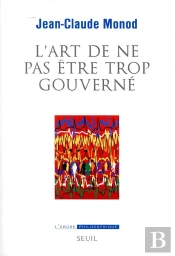 L'Art De Ne Pas Être Trop Gouverné
