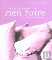 L'Art De Ne Rien Faire
