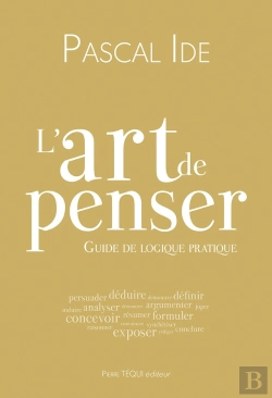 Bertrand.pt - L'Art De Penser : Cours De Logique Pratique