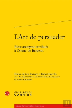 Bertrand.pt - L'Art De Persuader : Pièce Anonyme Attribuée À Cyrano De Bergerac