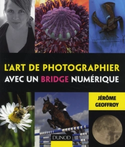 Bertrand.pt - L'Art De Photographier Avec Un Bridge Numérique