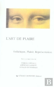 L'Art De Plaire ; Esthétique, Plaisir , Représentation