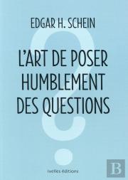 L'Art De Poser Humblement Des Questions