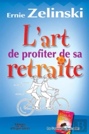 L'Art De Profiter De Sa Retraite