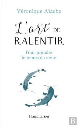 Bertrand.pt - L'Art De Ralentir ; Pour Prendre Le Temps De Vivre