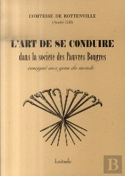 L'Art De Se Conduire Dans La Société Des Pauvres Bougres