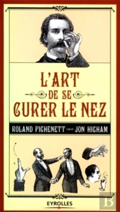 L'Art De Se Curer Le Nez