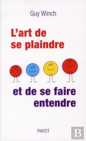 L'Art De Se Plaindre... Et De Se Faire Entendre