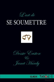 L'Art De Se Soumettre