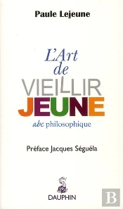 L'Art De Vieillir Jeune ; Abc Philosophie