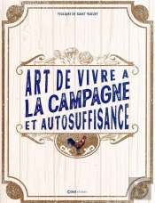 L'Art De Vivre A La Campagne Et De L'Autosuffisance