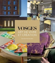 L'Art De Vivre Et D'Excellence Made In Vosges