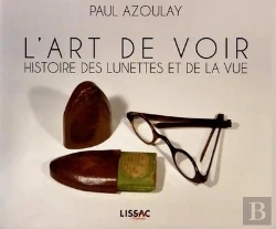 Bertrand.pt - L'Art De Voir - Histoire Des Lunettes Et De La Vue