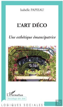 Bertrand.pt - L'Art Déco ; Une Esthétique Émancipatrice
