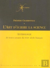 L'Art D'Ecrire La Science ; Anthologie De Textes Savants Du Xviiie Siecle Francais