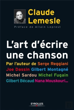 Bertrand.pt - L'Art D'Écrire Une Chanson ; Par L'Auteur De Serge Reggiani, Joe Dassin, Gilbert Montagné, Michel Sardou, Michel Fugain, Gilbert Bécaud, Nana Mouskouri...
