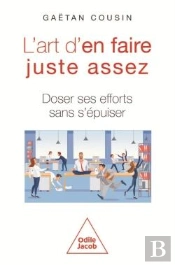 L'Art D'En Faire Juste Assez : Doser Ses Efforts Sans S'Épuiser