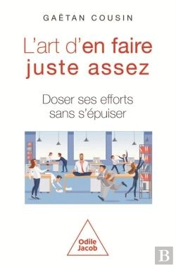 Bertrand.pt - L'Art D'En Faire Juste Assez : Doser Ses Efforts Sans S'Épuiser