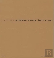 L'Art Des Hieroglyphes Egyptiens