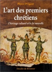 L'Art Des Premiers Chrétiens