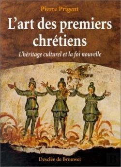 Bertrand.pt - L'Art Des Premiers Chrétiens