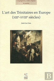 L'Art Des Trinitaires En Europe (Xiii-Xviii Siècles)