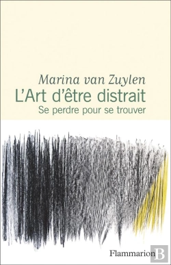 Bertrand.pt - L'Art D'Être Distrait : Se Perdre Pour Se Trouver