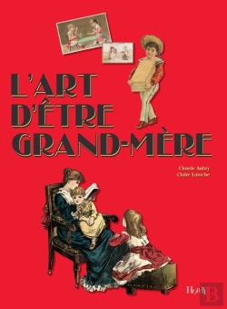 Bertrand.pt - L'Art D'Etre Grand-Mere (4ed)